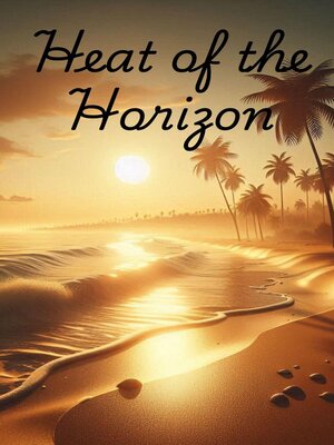 cover image of Heat of the Horizon